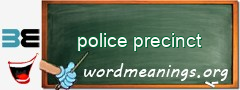 WordMeaning blackboard for police precinct